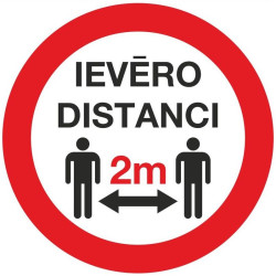 *Zīme/uzlīme  Ievēro distanci 2 m D140mm